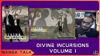 Manga Talk: Divine Incursions Volume 1