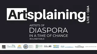 Artsplaining - Artists of Diaspora