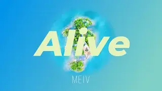 Meiv - Alive (Lyrics)