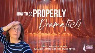 How to be properly dramatic?