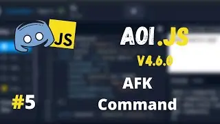 Ep 05 | AFK Command #aoijs #discord
