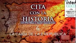 Cita con la historia - 06 - La caída de la Segunda República
