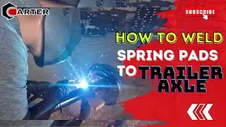 How to Weld Spring Pads to Trailer Axle - Trailer Parts Unlimited