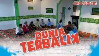 Ust Kemed akhirnya memberikan tausyiah | Dunia Terbalik Eps 790 791 PART 8