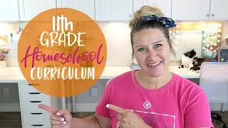 2020-2021  11TH GRADE HOMESCHOOL curriculum
