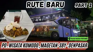 RUTE BARU, BUS WISATA KOMODO MAGETAN- SURABAYA-DENPASAR, PART 2