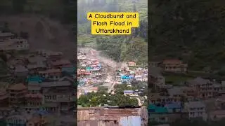 A Cloudburst and flood in Dharali village Uttarakhand #cloudburst #uttarakhand #heavyrain #landslide