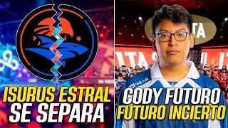 &iquest;ISURUS ESTRAL SE VAN SEPARAR? 😱 |  CODY CON FUTURO INCIERTO | KAZE YA TIENE EQUIPO EN LTA SUR