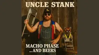 Macho Man Phase... and Beers