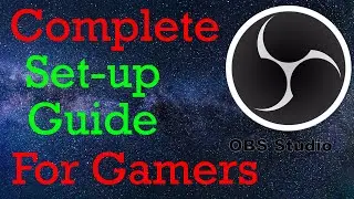 Complete OBS Set-Up Guide for  Streaming & Recording  2020