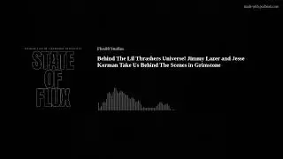 Behind The Lil Thrashers (Jimmy Lazer + Jesse Korman)