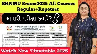 BKNMU Final Exam-2025 New Dates||All UG & PG Courses Regular+Repetors|| @dr.khyati_vadher