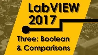 Introduction Course to LabVIEW|| Lesson 3: Booleans and Comparisons