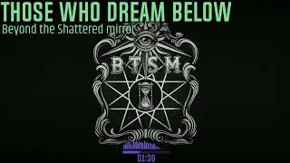 Beyond the Shattered Mirror - Those Who Dream Below