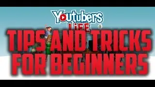 YouTubers Life Tips and Tricks
