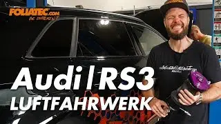 Audi RS3 Luftfahrwerk Einbau mit v.sld industries - Airride - FOLIATEC.com