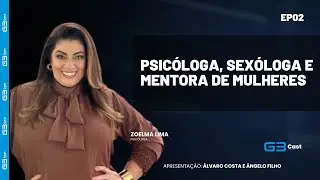 #02 ZOELMA LIMA - Psic&oacute;loga, sex&oacute;loga, mentora de mulheres e palestrante.