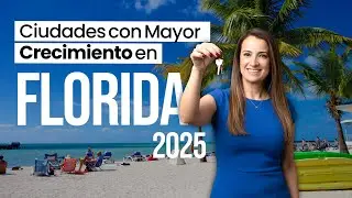 &iquest;D&oacute;nde invertir en Florida? Ciudades con mayor crecimiento en 2025