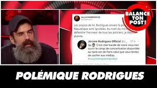 J&eacute;r&ocirc;me Rodrigues revient sur ses propos pol&eacute;miques envers les policiers