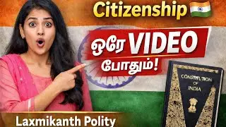 Laxmikanth Polity: Citizenship Full Revision in One Video | TNPSC Group 2 & 4