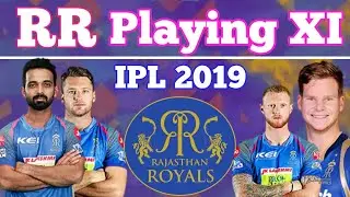 Rajashthan Royals Playing XI In IPL 2019 || RR Team Squad In Ipl 2019 || RR Playing XI |||