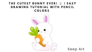 The Cutest Bunny Ever! 🐰 | Easy Drawing Tutorial with pencil colors #art #drawing #bunny 