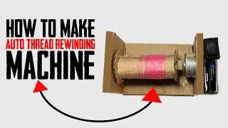 How to make an auto thread rewinder DIY!