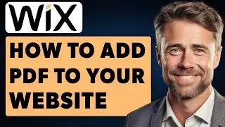 How to Add a PDF to Your Wix Website (Full 2024 Guide)