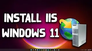 How To Configure/Setup IIS(Internet Information Services) in Windows 11