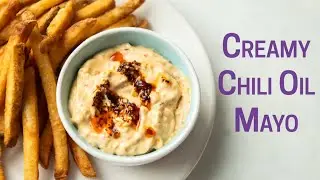 The Ultimate Fry/Burger Sauce - Creamy Chili Oil Mayo