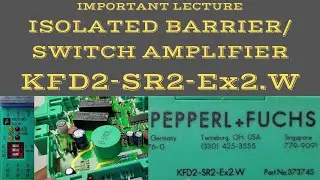 Pepperl+Fuchs | KFD2-SR2-Ex2.W | Isolated Barrier | Switch Amplifier | Urdu/Hindi | Lecture No. 30