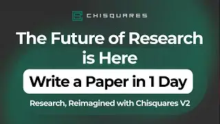 Chisquares V2 Demo | Write a Research Paper in a Day | All-in-One Research Platform Walkthrough