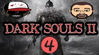 Dark Souls 2 | TnT Plays | Ep 4 | Crazy Town Gaming