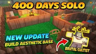 400 DAYS A SOLO BUILD BASE IN ROBLOX 99 NIGHT IN THE FOREST - NEW UPDATE - BRUTAL CULTIST