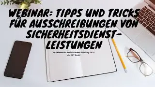 Webinar: Tipps und Tricks für Ausschreibungen von Sicherheitsdienstleistungen