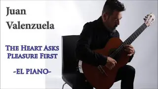 THE HEART ASKS PLEASURE FIRST -EL PIANO - MICHAEL NYMAN- GUITAR COVER- FINGERSTYLE-JUAN VALENZUELA