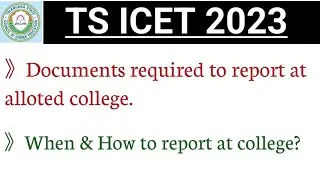 TS ICET 2023-Documents required to report at alloted College ||When & How to report at college?