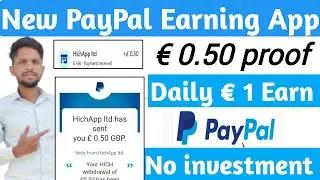 Top PayPal Cash Earning App Live proof | Hich App Payment proof | Today PayPal Cash Earning App 2022