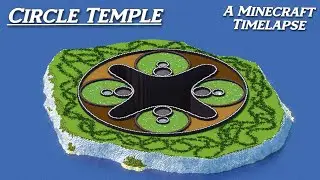 Circle Temple | Timelapse Build | 4K