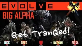 Evolve - Big Alpha: Get Tranqed!