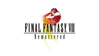 Final Fantasy VIII Remastered [LIVE]