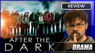 After the Dark - Movie Review (2013)