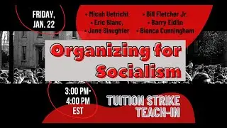 Organizing for Socialism (Columbia Tuition Strike Teach-In)