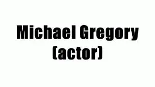 Michael Gregory (actor)