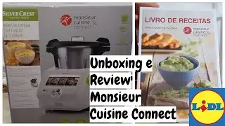 MONSIEUR CUISINE CONNECT I UNBOXING E CONFIGURAÇÃO PASSO A PASSO| |REVIEW ROBOT DE COZINHA LIDL