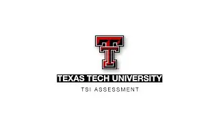 Texas Success Initiative (TSI) For Incoming Students - Red Raider Orientation