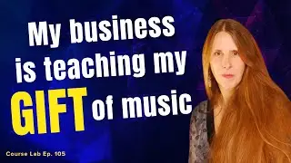 From Music Mastery to Teaching Online (Cheryl Ann Fulton) - Course Lab #105