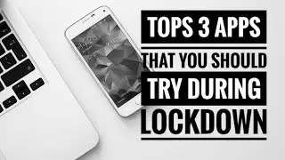 Top 3 Free Best Apps you Should Try During Lockdown (May 2020) Edition