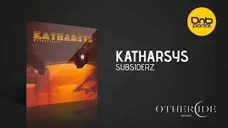 Katharsys - Subsiderz | Drum and Bass