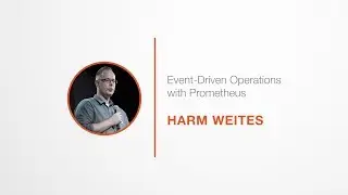 PromCon 2017: Lightning Talk - Event-Driven Operations with Prometheus - Harm Weites